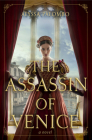 The Assassin of Venice: A Novel Cover Image