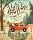 Leafy Landmarks: Travels with Trees By Michelle Schaub, Anne Lambelet (Illustrator) Cover Image
