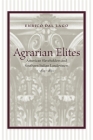 Agrarian Elites: American Slaveholders and Southern Italian Landowners, 1815--1861 Cover Image