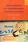 Encyclopedia of Contemporary Spanish Culture (Encyclopedias of Contemporary Culture) Cover Image