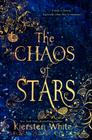 The Chaos of Stars By Kiersten White Cover Image