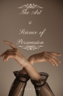 The Art & Science of Persuasion Cover Image