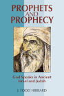 Prophets and Prophecy: God Speaks in Ancient Israel and Judah Cover Image