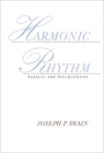 Harmonic Rhythm: Analysis and Interpretation By Joseph Peter Swain Cover Image