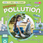 Stopping Pollution By Rebecca Phillips-Bartlett Cover Image