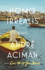 Homo Irrealis: Essays By André Aciman Cover Image