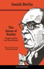 The Sense of Reality: Studies in Ideas and Their History By Isaiah Berlin, Henry Hardy (Editor), Timothy Snyder (Foreword by) Cover Image