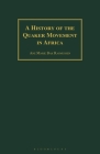 A History of the Quaker Movement in Africa Cover Image