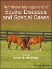 Nutritional Management of Equine Diseases and Special Cases Cover Image