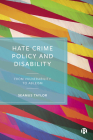 Hate Crime Policy and Disability: From Vulnerability to Ableism Cover Image