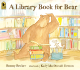 A Library Book for Bear (Bear and Mouse) By Bonny Becker, Kady MacDonald Denton (Illustrator) Cover Image