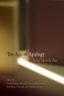 The Age of Apology: Facing Up to the Past (Pennsylvania Studies in Human Rights) By Mark Gibney (Editor), Rhoda E. Howard-Hassmann (Editor), Jean-Marc Coicaud (Editor) Cover Image