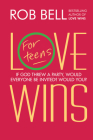 Love Wins: For Teens By Rob Bell Cover Image