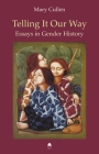 Telling It Our Way: Essays in Gender History Cover Image