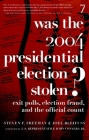 Was the 2004 Presidential Election Stolen?: Exit Polls, Election Fraud, and the Official Count By Steven F. Freeman, Joel Bleifuss, John Conyers, Jr. (Foreword by) Cover Image