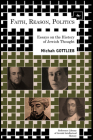 Faith, Reason, Politics: Essays on the History of Jewish Thought (Reference Library of Jewish Intellectual History) By Michah Gottlieb Cover Image