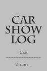 Car Show Log: Single Car Silver Cover By S. M Cover Image