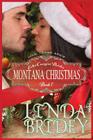 Mail Order Bride - Montana Christmas: Clean Historical Cowboy Mystery Romance Novel By Linda Bridey Cover Image