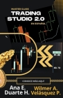 Trading Studio 2.0 By Wilmer Antonio Velásquez Peraza, Ana Elizabeth Duarte Hernandez Cover Image
