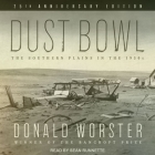 Dust Bowl Lib/E: The Southern Plains in the 1930s By Donald Worster, Sean Runnette (Read by) Cover Image