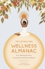 The Leaping Hare Wellness Almanac: Your Yearlong Guide to Creating Positive Spiritual Habits By Raluca Spatacean (Illustrator), Leaping Hare Press Cover Image