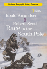 History Chapters: Roald Amundsen and Robert Scott Race to the South Pole By Gare Thompson Cover Image