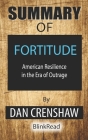 Summary of Fortitude by Dan Crenshaw: American Resilience in the Era of Outrage By Blinkread Cover Image