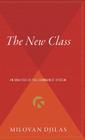 The New Class: An Analysis Of The Communist System By Milovan Djilas Cover Image