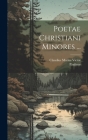 Poetae Christiani Minores ... Cover Image