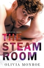 The Steam Room: MM Erotica Novel By Olivia Monroe Cover Image