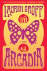 Arcadia By Lauren Groff Cover Image