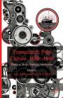 Transatlantic Print Culture, 1880-1940: Emerging Media, Emerging Modernisms Cover Image