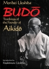 Budo: Teachings of the Founder of Aikido Cover Image