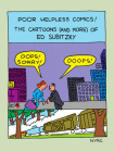 Poor Helpless Comics!: The Cartoons (and More) of Ed Subitzky By Ed Subitzky, Mark Newgarden (Contributions by) Cover Image