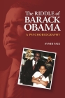The Riddle of Barack Obama: A Psychobiography Cover Image