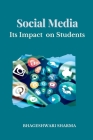 Social Media and its Impact on Students By Bhageshwari Sharma Cover Image