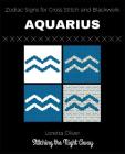 Zodiac Signs for Cross Stitching and Blackwork: Aquarius By Loretta Oliver Cover Image