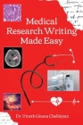 Medical Research Writing Made Easy - A stepwise guide for research writing By Vinoth Gnana Chellaiyan Cover Image