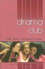 The Big Production (Drama Club #2) By Peter Lerangis Cover Image