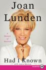 Had I Known: A Memoir of Survival By Joan Lunden Cover Image