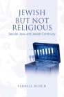 Jewish but Not Religious: Secular Jews and Jewish Continuity Cover Image