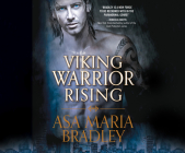 Viking Warrior Rising (Viking Warriors #1) By Asa Maria Bradley, Lisa Flanagan (Narrated by) Cover Image