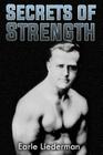 Secrets of Strength: (Original Version, Restored) By Earle Liederman Cover Image