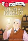 Thomas Edison: Lighting the Way (I Can Read Level 2) By Lori Haskins Houran, Gustavo Mazali (Illustrator) Cover Image