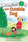 The Outside Dog (I Can Read Level 3) By Charlotte Pomerantz, Jennifer Plecas (Illustrator) Cover Image