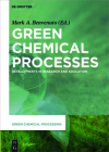Green Chemical Processes: Developments in Research and Education (Green Chemical Processing #2) By Mark Anthony Benvenuto (Editor), Steven Kosmas (Contribution by), David Consiglio (Contribution by) Cover Image