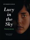 Lucy in the Sky (Anonymous Diaries) By Anonymous Cover Image