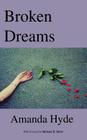 Broken Dreams By Amanda Hyde, Michael B. Davie (Foreword by) Cover Image