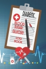 Diabetic Blood Sugar - Glucose Log Book: Diabetic Weekly Blood Sugar -Glucose and Insulin Tracker Health Record Book - 99 Weeks - 6 x 9 Inch Portable By Angel Duran Cover Image