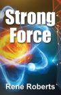 Strong Force By René Roberts Cover Image